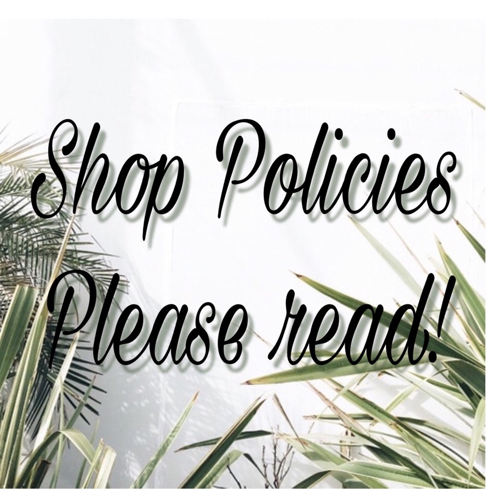 🌿Shop Policies post🌿 PLEASE READ